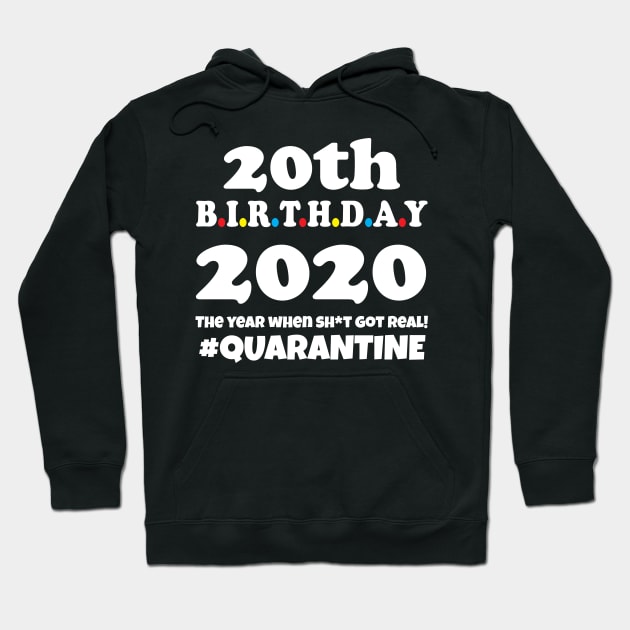 20th Birthday 2020 Quarantine Hoodie by WorkMemes